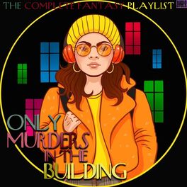 Album cover of Only Murders In The Building- The Complete Fantasy Playlist