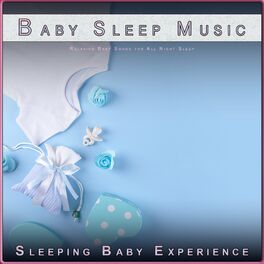 Album cover of Baby Sleep Music: Relaxing Baby Songs for All Night Sleep