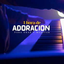 Album cover of ADORACION PARA ORAR Y MEDITAR (las mejores alabanzas)