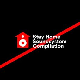 Album cover of Stay Home Soundsystem Compilation