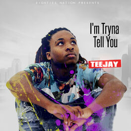 Album cover of I'm Tryna Tell You