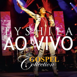 Album picture of Eyshila - Gospel Collection Ao Vivo