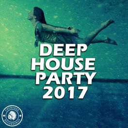 Album cover of Deep House Party 2017