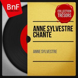 Album cover of Anne Sylvestre chante (Mono Version)