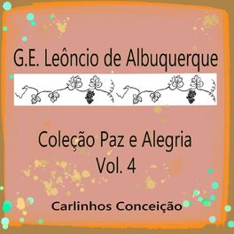 Album cover of G.E. Leôncio de Albuquerque Coleção Paz e Alegria Vol. 4