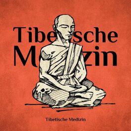 Album cover of Tibetische Medizin: Buddhistische Zen Heilmusik zur Tiefenentspannung, Wellness und Meditation