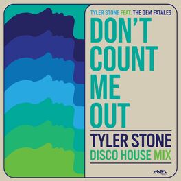 Album cover of Don't Count Me Out (Tyler Stone Disco House Radio Edit)