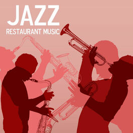 Album cover of Jazz Restaurant Music and Dinner Party Music (Romantic Jazz Music, Background Cocktail Piano Bar Music, Trumpet, Guitar and Piano 