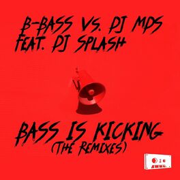 Album cover of Bass Is Kicking (The Remixes)