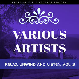 Album cover of Relax, Unwind and Listen, Vol. 3