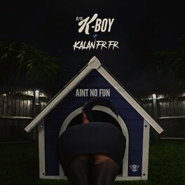 Album cover of Ain't No Fun (feat. Dj Primetime & Kalan.FrFr)