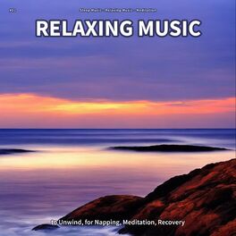 Album cover of #01 Relaxing Music to Unwind, for Napping, Meditation, Recovery