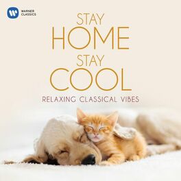 Album cover of Stay Home, Stay Cool: Relaxing Classical Vibes