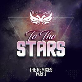 Album cover of To the Stars (The Remixes Part 2)