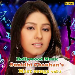 Album cover of Bollywood Music Sunidhi Chauhan's Mast Songs, Vol. 1