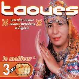 Album cover of Le meilleur de Taoues, ses plus beaux chants berbères d'Algérie, Vol 3 of 3