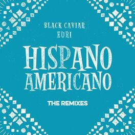 Album cover of Hispanoamericano: The Remixes