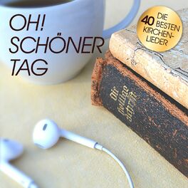 Album cover of Oh! Schöner Tag - Die 40 besten Kirchenlieder
