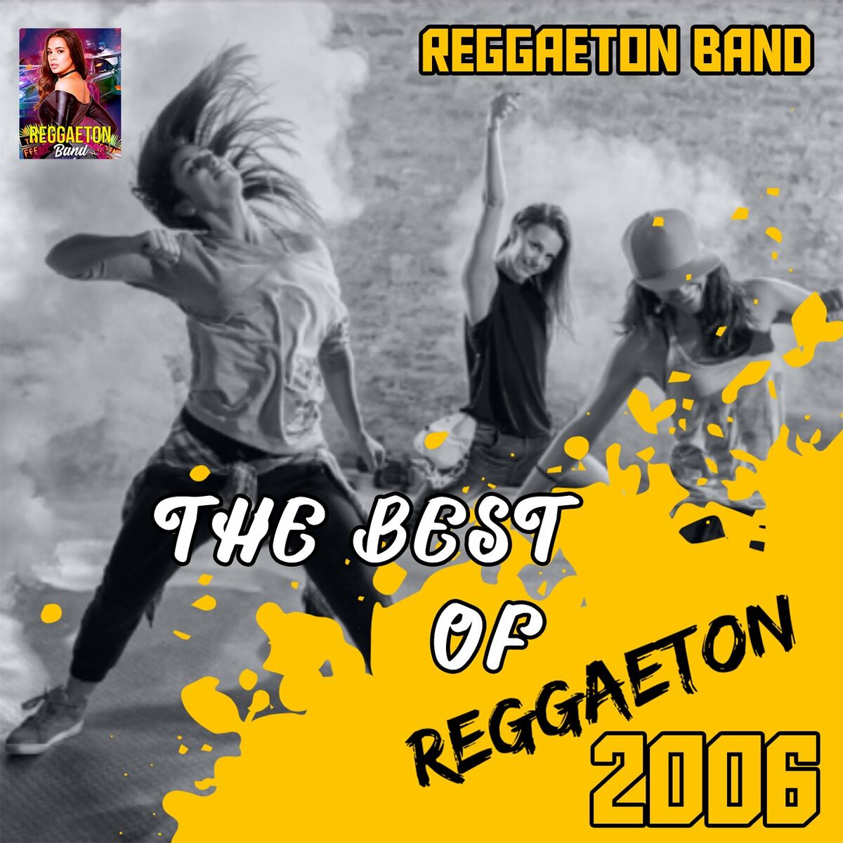 Reggaeton Band - The Best Reggaeton 2006: lyrics and songs | Deezer