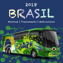 Album cover of Brasil 2018 Futebol - Treinamento Mundial, Música para Correr, Workout