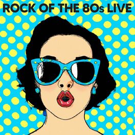 Album cover of Rock Of The 80s Live
