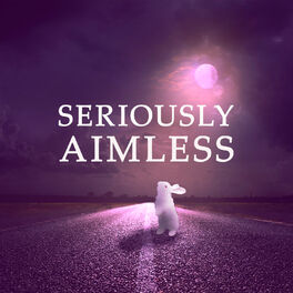 Album cover of Seriously Aimless
