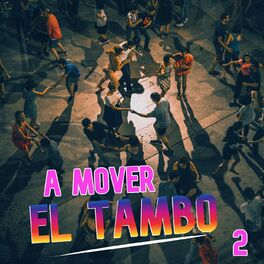 Album cover of A Mover El Tambo Vol. 2