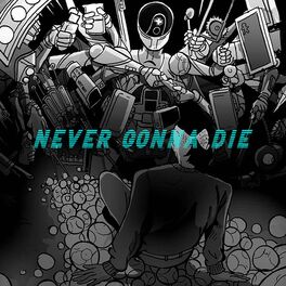 Album cover of Never Gonna Die
