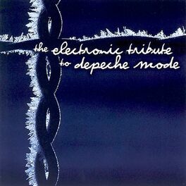 Album cover of The Electronic Tribute To Depeche Mode