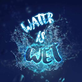 Album cover of WATER IS WET