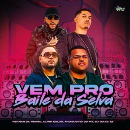 Album cover of Vem pro Baile da Selva (feat. Dj Isaac 22)