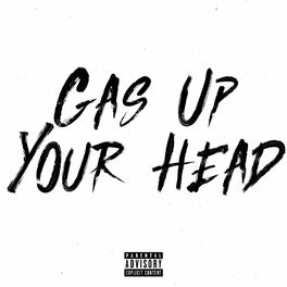 Album cover of Gas Up Your Head (feat. NitoNB)