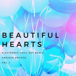 Album cover of Beautiful Hearts (Electronic Chill out Beats), Vol. 1