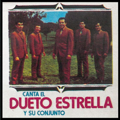 Dueto Estrella - Cuiden Su Vida: Escucha Canciones Con La Letra | Deezer