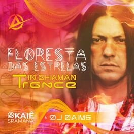 Album cover of Floresta das Estrelas In Shaman Trance (DJ DAIME Remix)