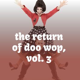 Album cover of The Return of Doo Wop, Vol. 3