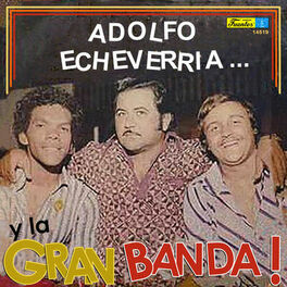 Album cover of Adolfo Echeverria y la Gran Banda