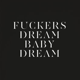 Album cover of Fuckers/Dream Baby Dream