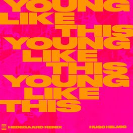 Album cover of Young Like This (Hedegaard Remix)