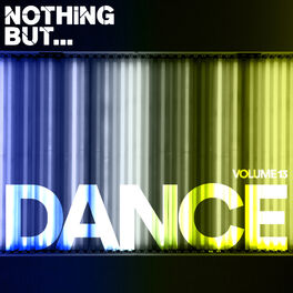 Album cover of Nothing But... Dance, Vol. 13