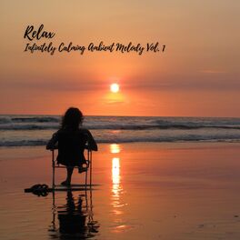 Album cover of Relax: Infinitely Calming Ambient Melody Vol. 1