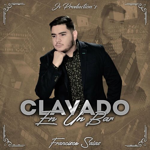 Francisco Salas - Clavado En Un Bar: letras de canciones | Deezer