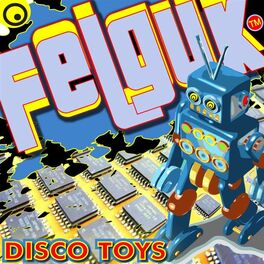 Album cover of Felguk - Disco Toys ep