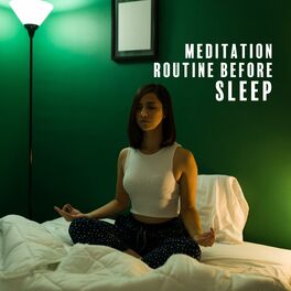 Album cover of Meditation Routine Before Sleep: Breathe Slowly, Feel More Connected with Your Body