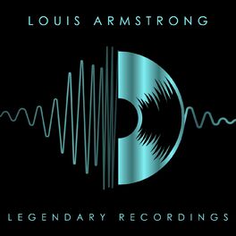 Album cover of Legendary Recordings: Louis Armstrong
