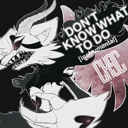 Album cover of Don't Know What To Do (Instrumental)