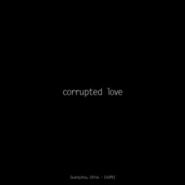 Album cover of corrupted love (feat. Sewerslvt)