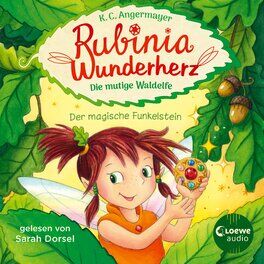 Album cover of Rubinia Wunderherz, die mutige Waldelfe (Band 1) - Der magische Funkelstein (Magisches Hörbuch über Natur, Tiere und Freundschaft für Kinder)