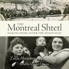 Album cover of The Montreal Shtetl - Making a Home after the Holocaust (Unabridged)