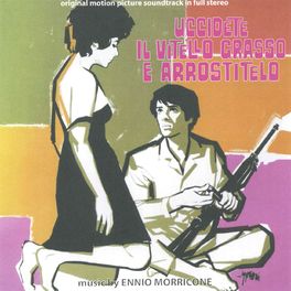 Album cover of Uccidete il vitello grasso e arrostitelo (Original Motion Picture Soundtrack)